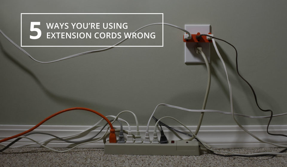 Extension Cords and 5 Ways You're Using it Wrong